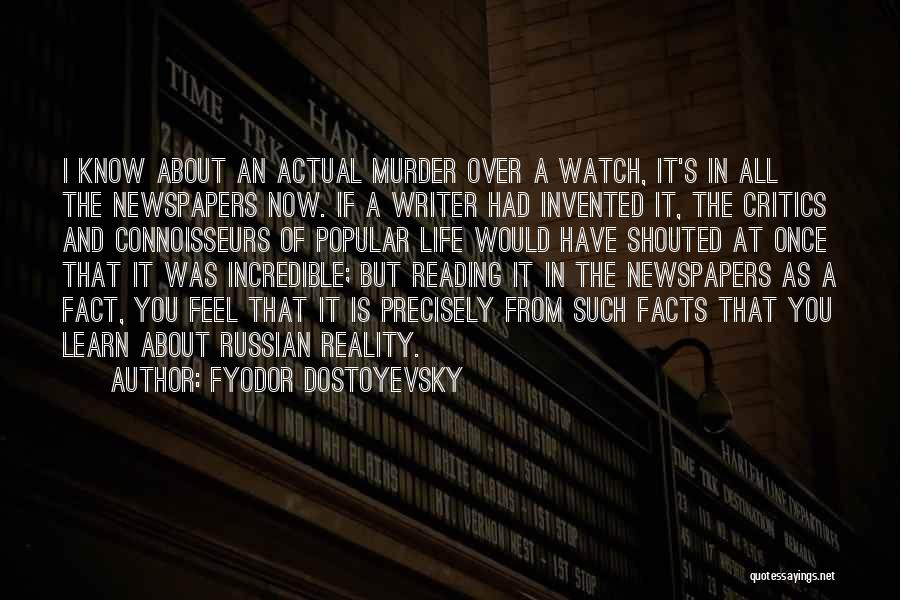 Newspapers Quotes By Fyodor Dostoyevsky