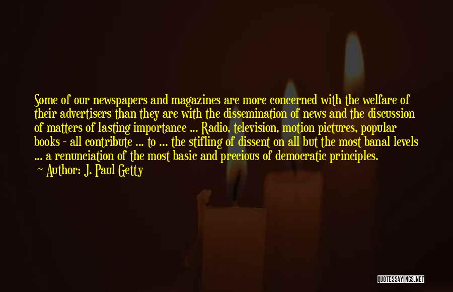 Newspapers Quotes By J. Paul Getty