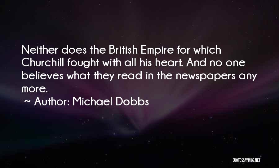 Newspapers Quotes By Michael Dobbs