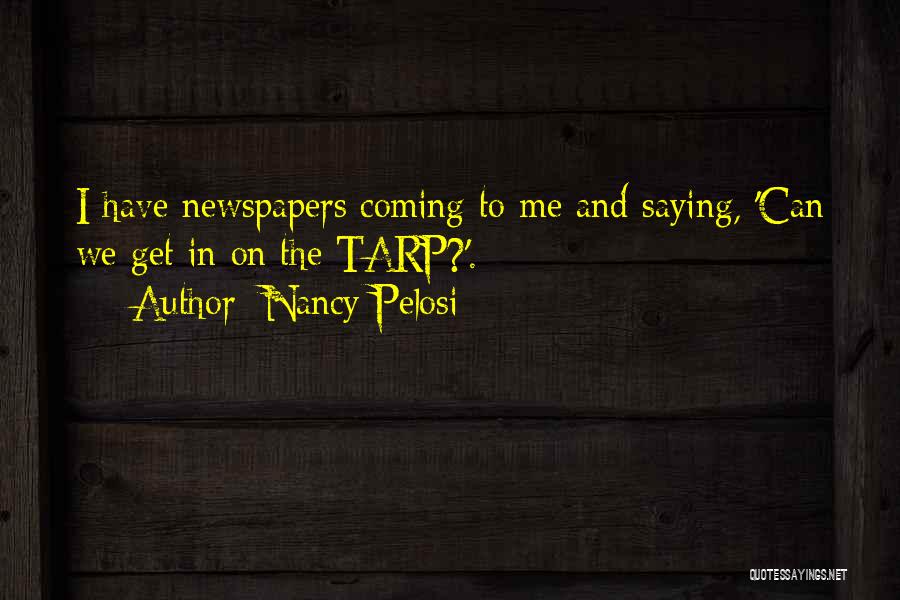 Newspapers Quotes By Nancy Pelosi