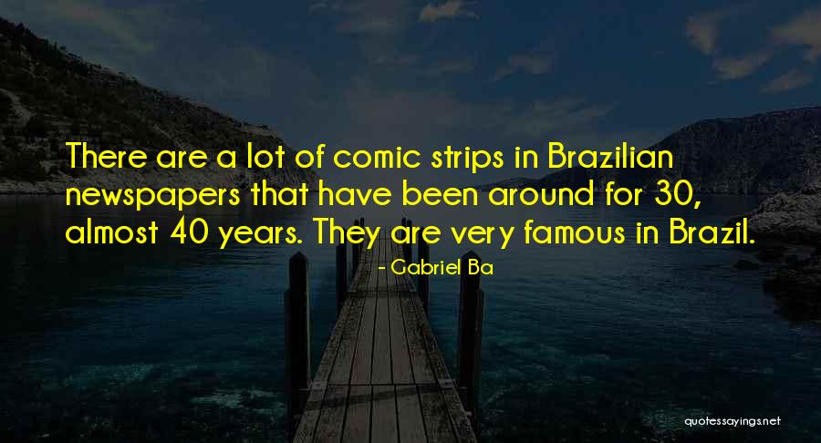 Newspapers With Comic Strips Quotes By Gabriel Ba Newspapers With Comic Strips Quotes By Gabriel Ba