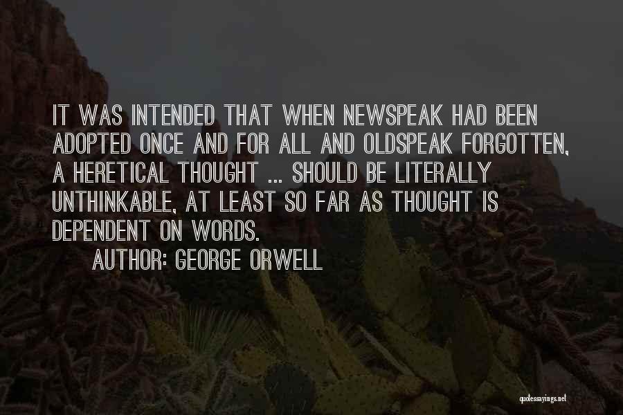 Newspeak Quotes By George Orwell