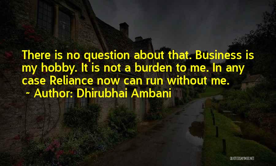 Newspeople Quotes By Dhirubhai Ambani