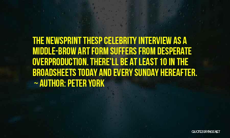 Newsprint Quotes By Peter York