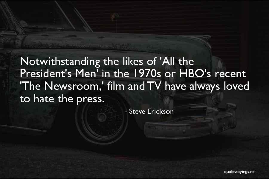 Newsroom Tv Quotes By Steve Erickson Newsroom Tv Quotes By Steve Erickson