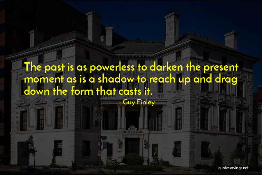 Newstead Quotes By Guy Finley Newstead Quotes By Guy Finley