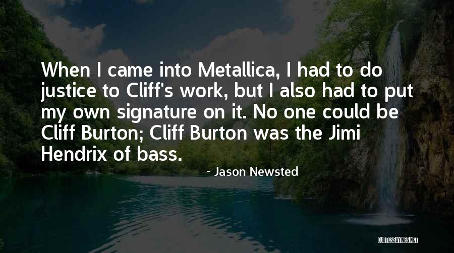 Newsted Metallica Quotes By Jason Newsted Newsted Metallica Quotes By Jason Newsted
