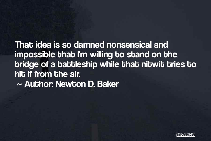 Newton D. Baker Quotes 891791