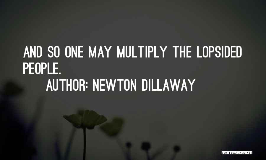 Newton Dillaway Quotes 1069364