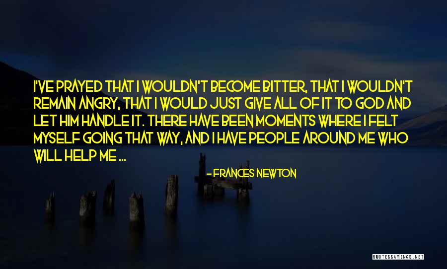 Newton God Quotes By Frances Newton Newton God Quotes By Frances Newton