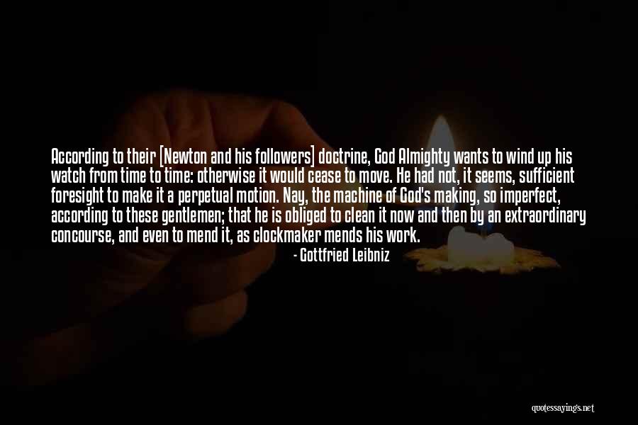 Newton God Quotes By Gottfried Leibniz Newton God Quotes By Gottfried Leibniz