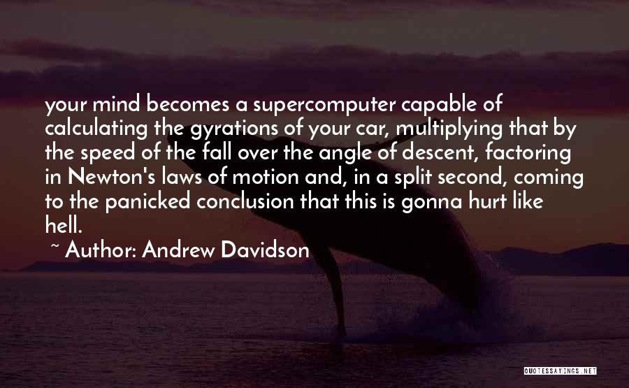 Newton Laws Quotes By Andrew Davidson