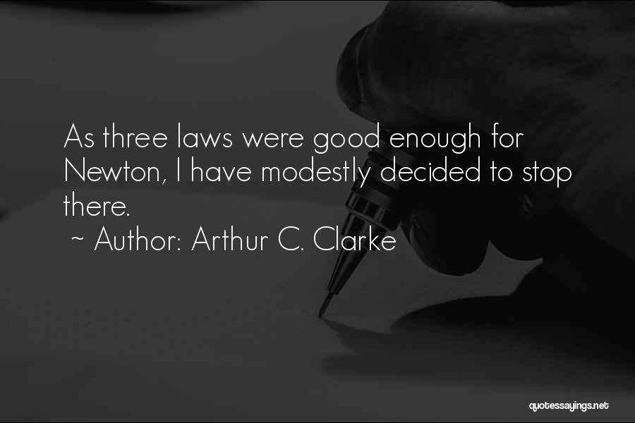 Newton Laws Quotes By Arthur C. Clarke