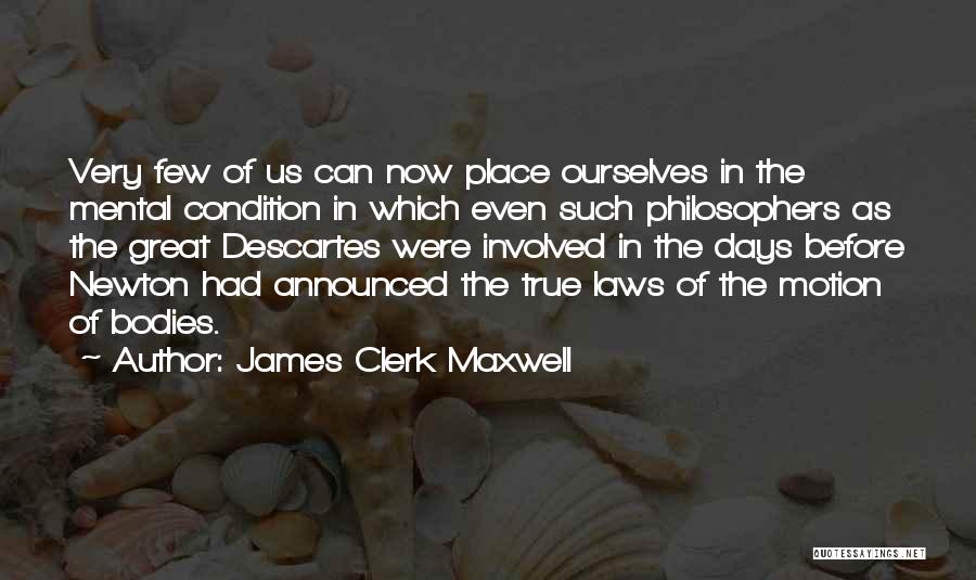 Newton Laws Quotes By James Clerk Maxwell
