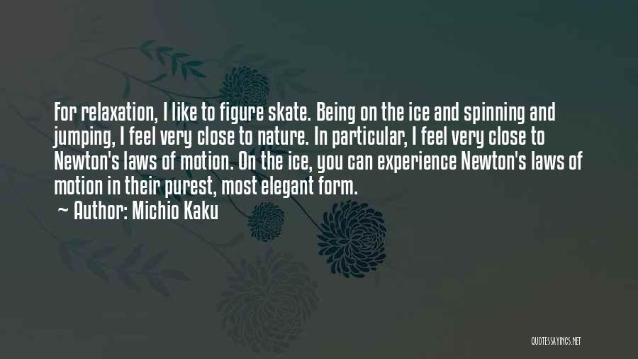 Newton Laws Quotes By Michio Kaku
