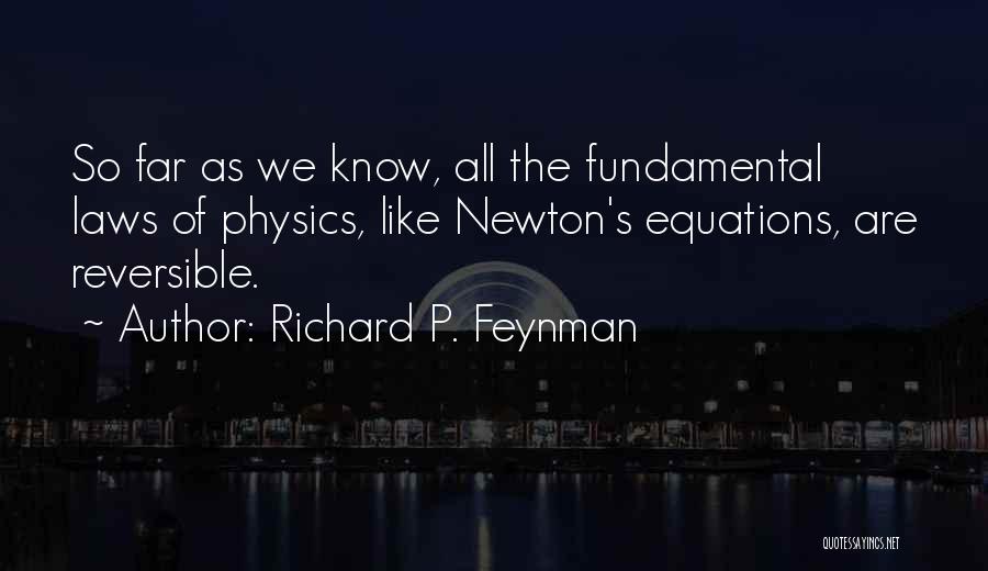 Newton Laws Quotes By Richard P. Feynman
