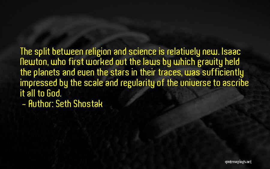 Newton Laws Quotes By Seth Shostak