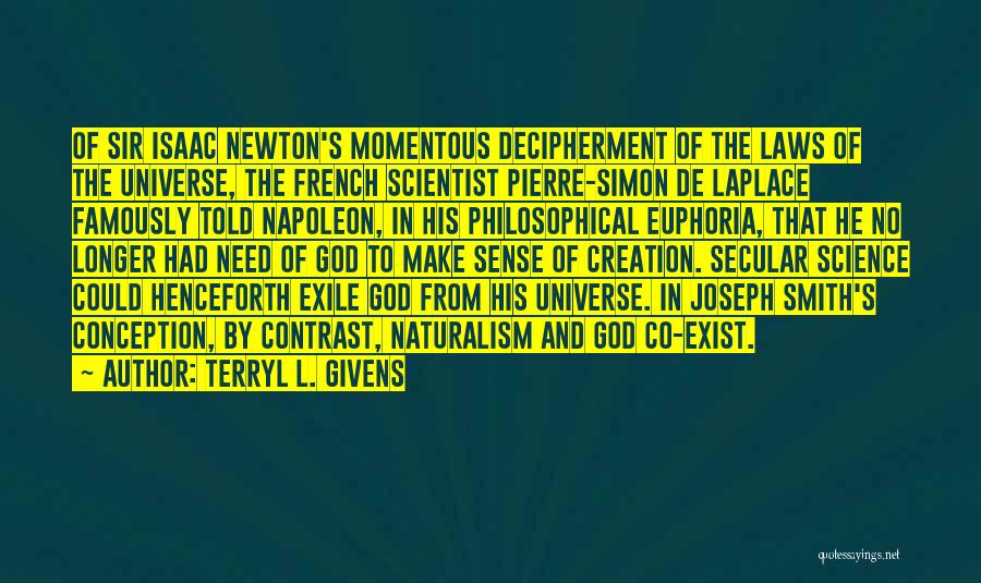 Newton Laws Quotes By Terryl L. Givens