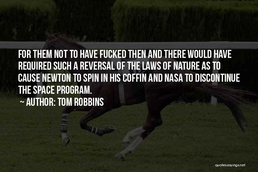 Newton Laws Quotes By Tom Robbins