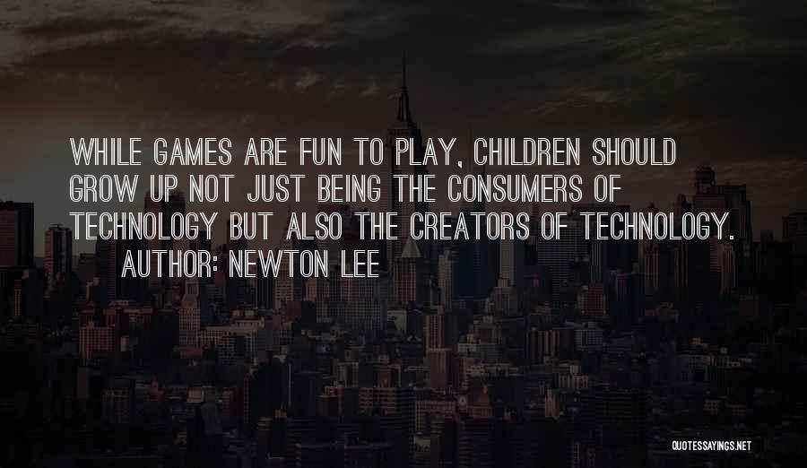 Newton Lee Quotes 377707