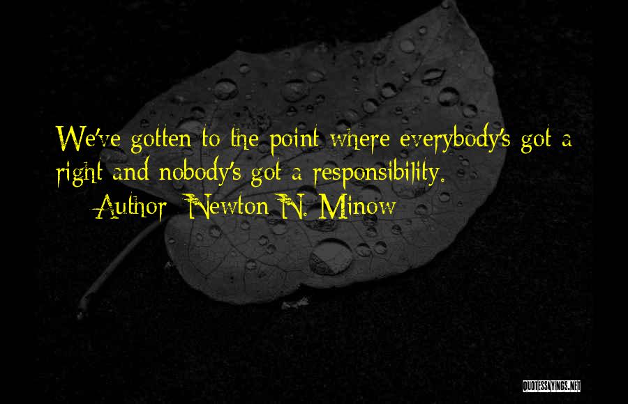 Newton Minow Quotes By Newton N. Minow