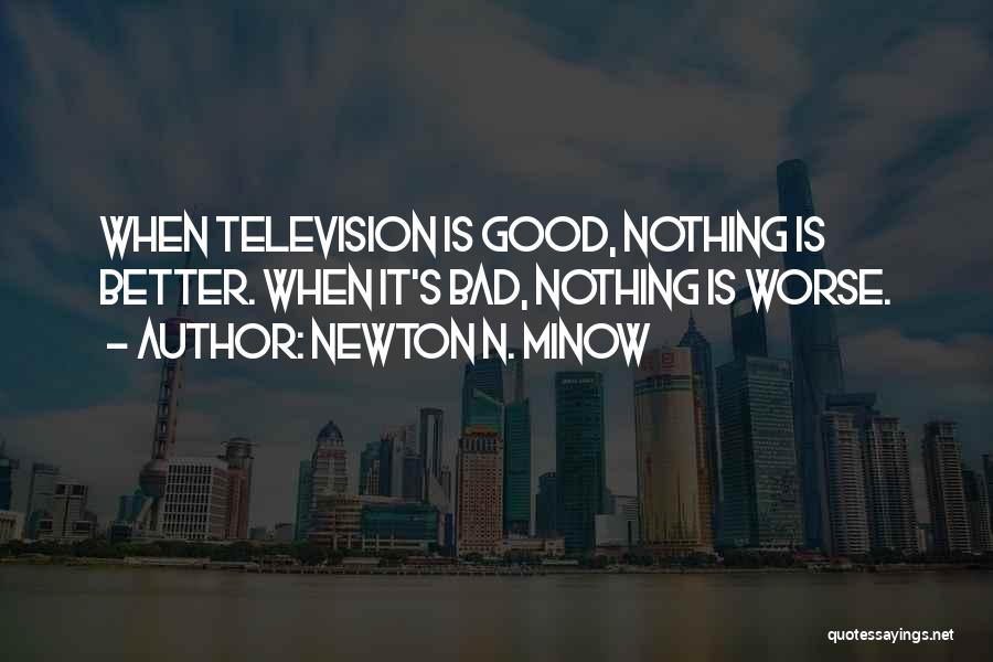 Newton N. Minow Quotes 1769524