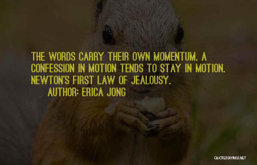 Newton's First Law Quotes By Erica Jong