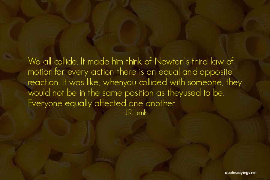 Newton's Law Of Motion Quotes By J.R. Lenk