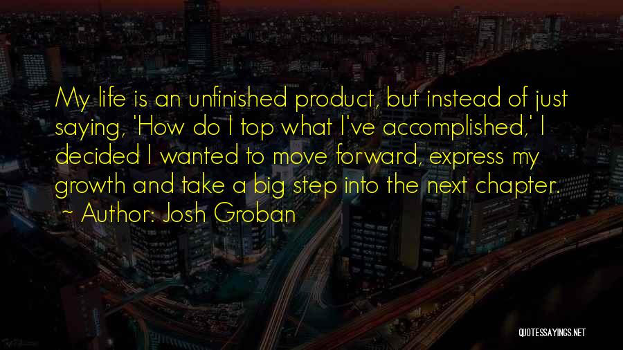 Next Chapter Of Our Life Quotes By Josh Groban