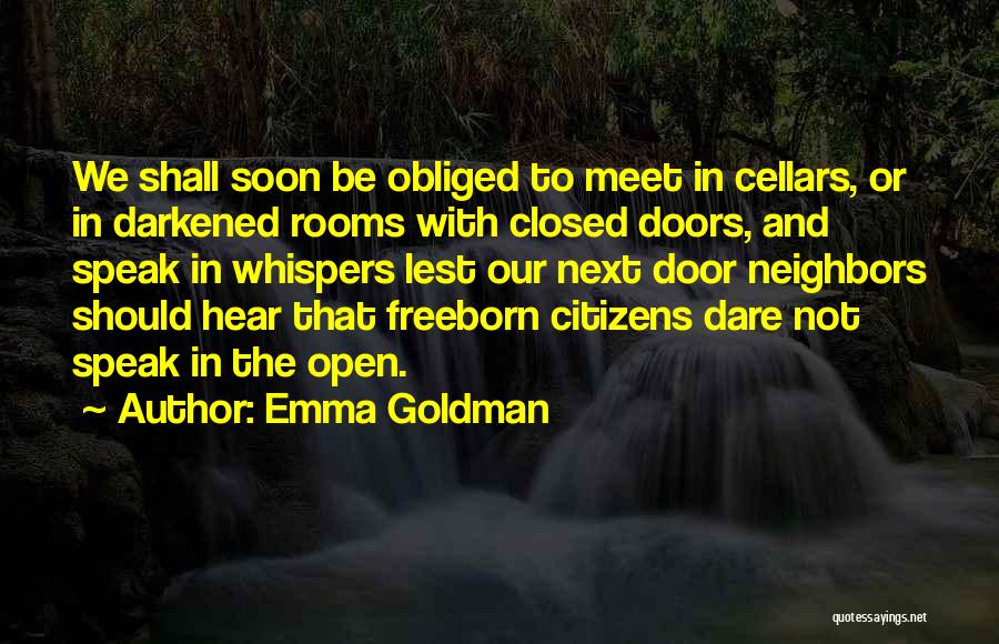 Next Door Neighbors Quotes By Emma Goldman