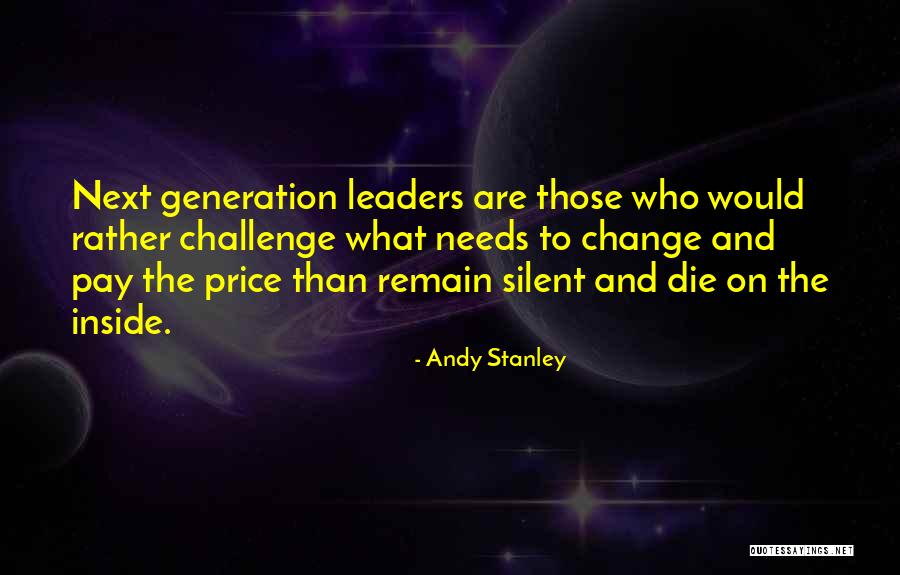 Next Generation Of Leaders Quotes By Andy Stanley Next Generation Of Leaders Quotes By Andy Stanley