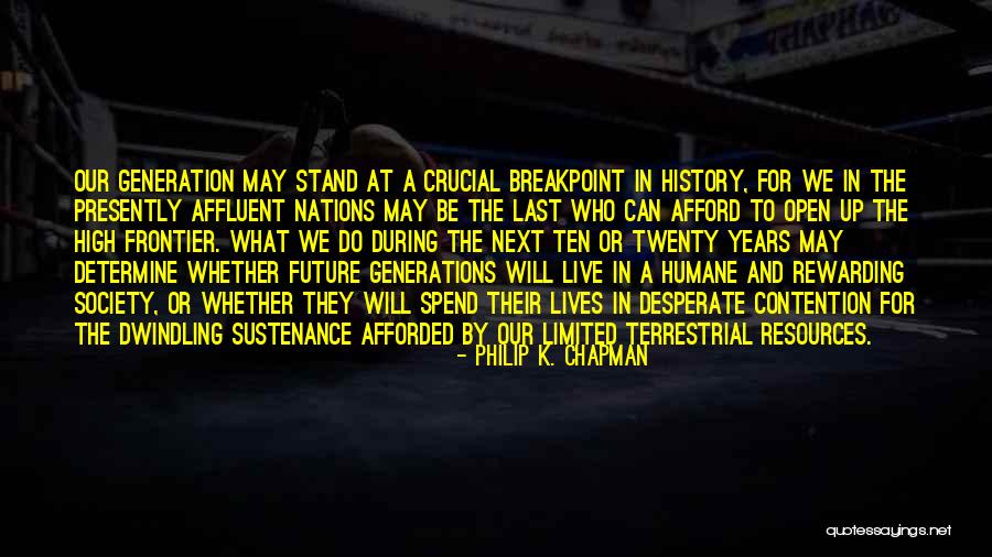 Next Generation Quotes By Philip K. Chapman Next Generation Quotes By Philip K. Chapman