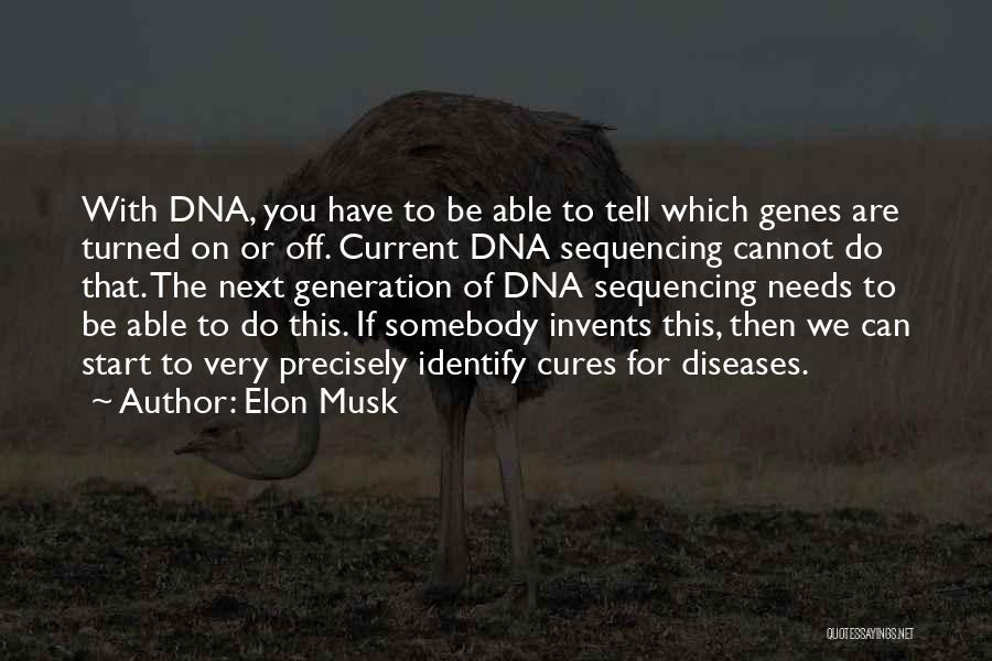 Next Generation Sequencing Quotes By Elon Musk