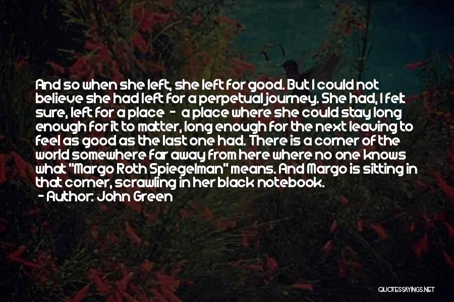 Next Journey Quotes By John Green