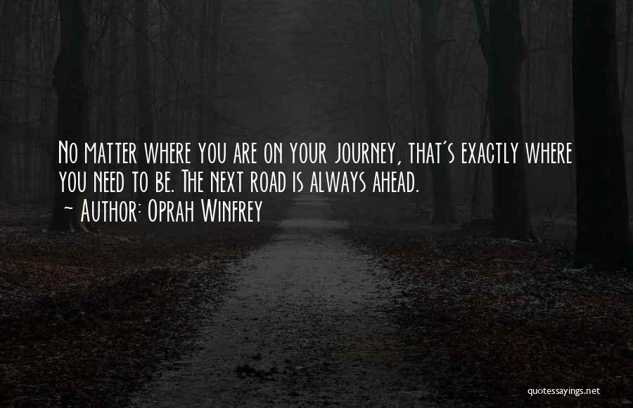 Next Journey Quotes By Oprah Winfrey