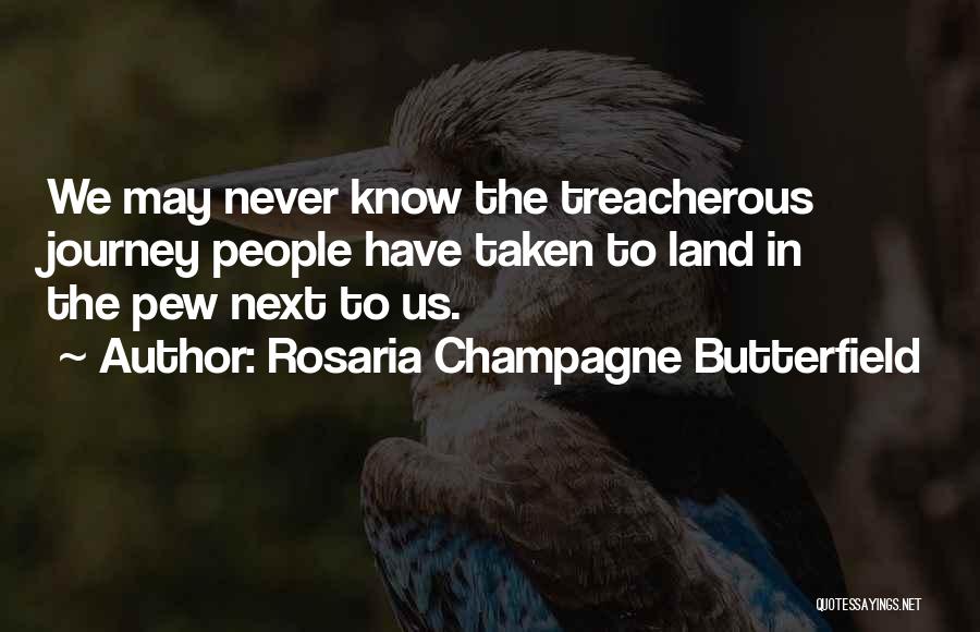 Next Journey Quotes By Rosaria Champagne Butterfield