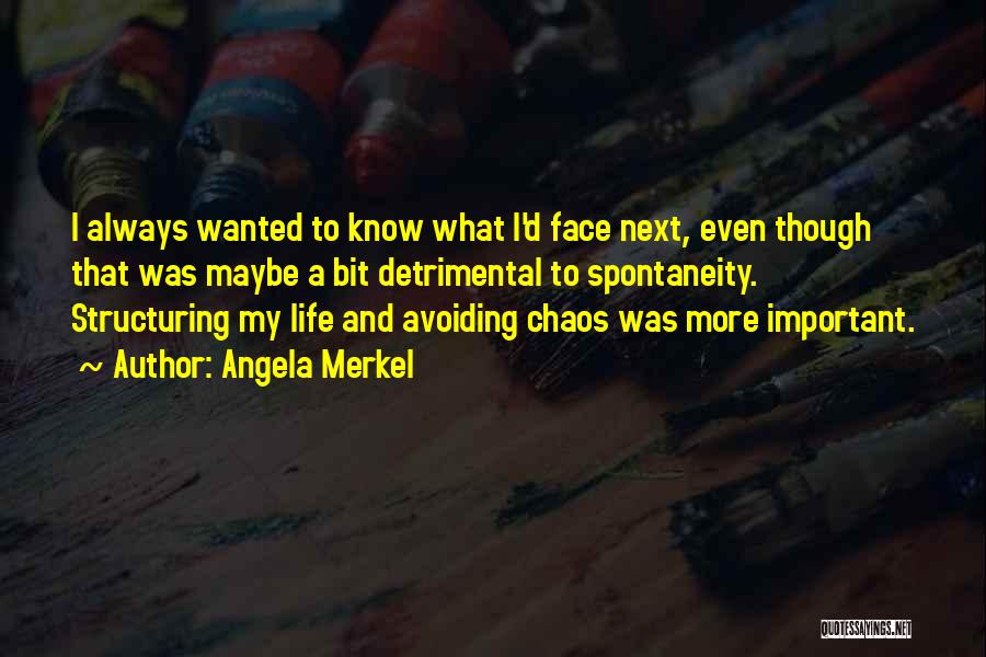 Next Life Quotes By Angela Merkel