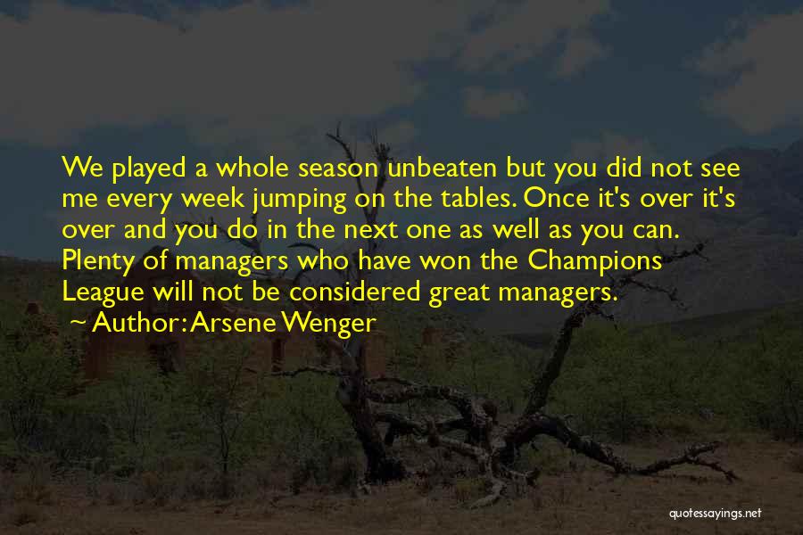 Next Season Quotes By Arsene Wenger