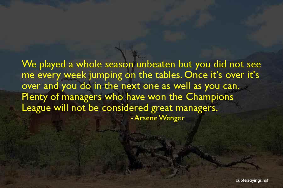 Next Season Quotes By Arsene Wenger