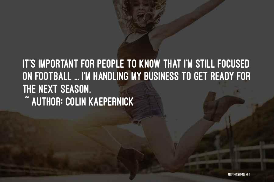 Next Season Quotes By Colin Kaepernick