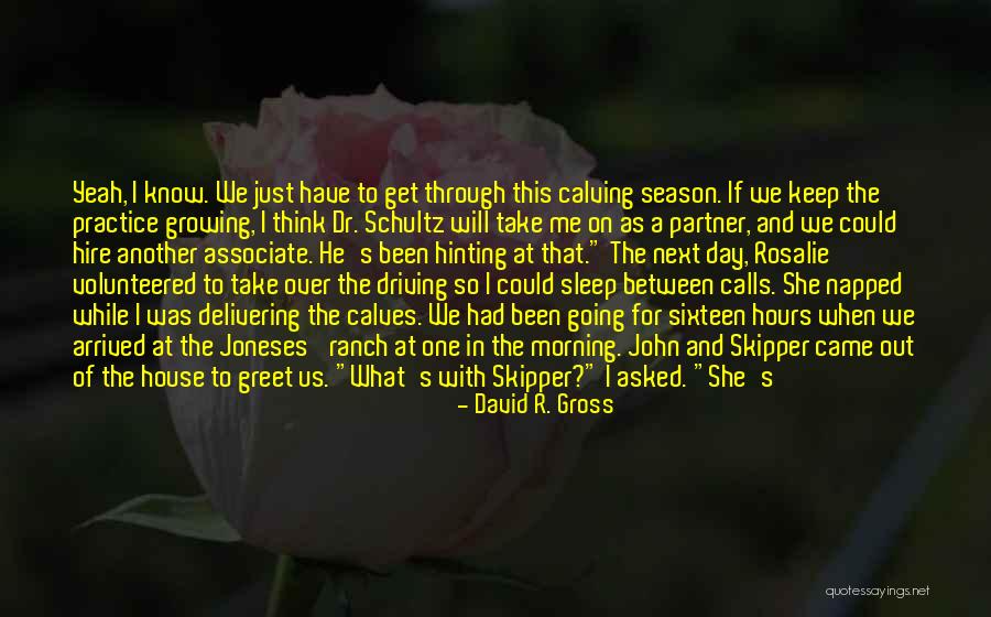 Next Season Quotes By David R. Gross Next Season Quotes By David R. Gross