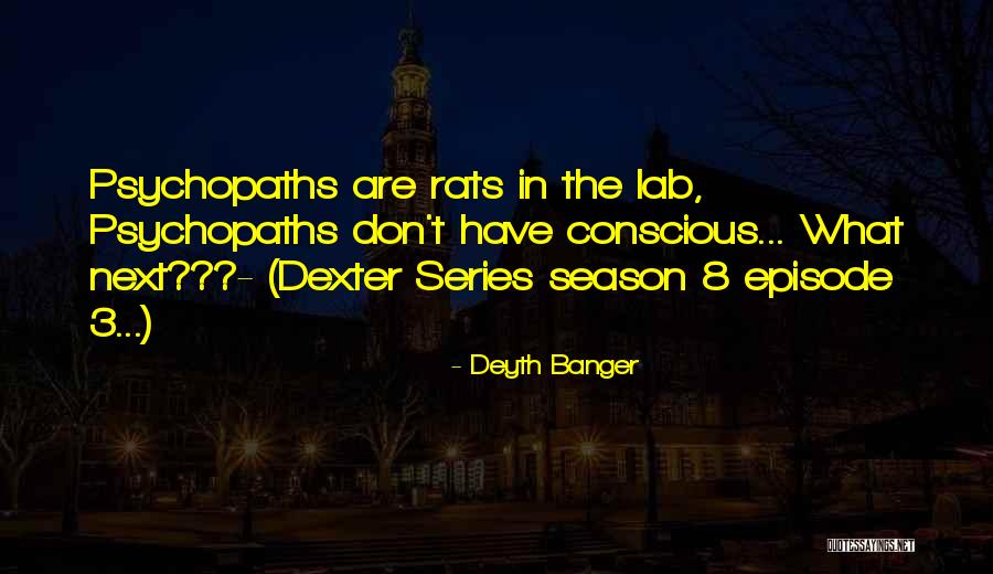 Next Season Quotes By Deyth Banger