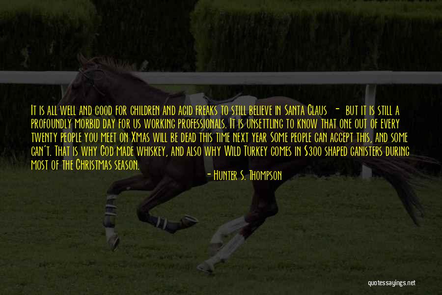 Next Season Quotes By Hunter S. Thompson Next Season Quotes By Hunter S. Thompson