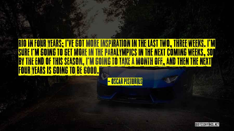 Next Season Quotes By Oscar Pistorius Next Season Quotes By Oscar Pistorius