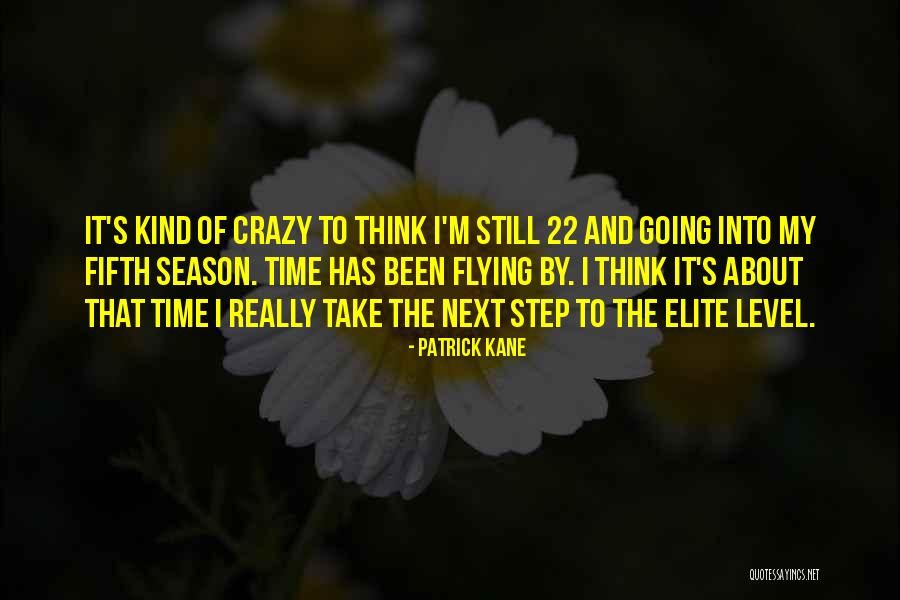 Next Season Quotes By Patrick Kane Next Season Quotes By Patrick Kane