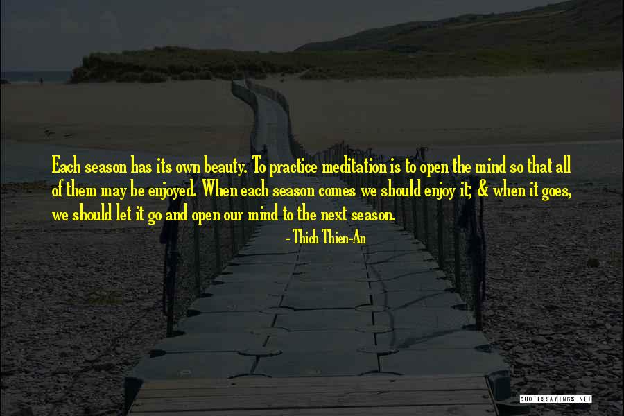 Next Season Quotes By Thich Thien-An Next Season Quotes By Thich Thien-An