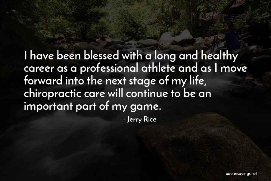 Next Stage In Life Quotes By Jerry Rice Next Stage In Life Quotes By Jerry Rice