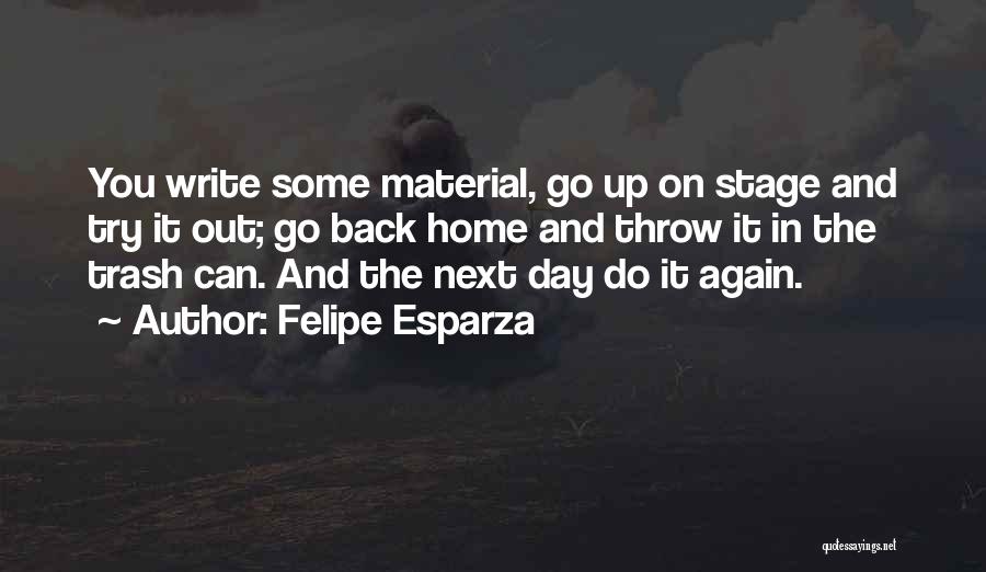 Next Stage Quotes By Felipe Esparza