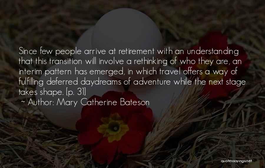 Next Stage Quotes By Mary Catherine Bateson