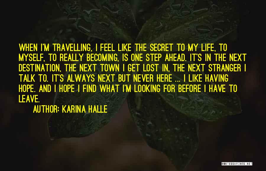 Next Step In Life Quotes By Karina Halle